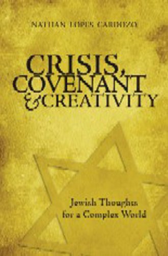 Crisis, Covenant and Creativity: Jewish Thoughts for a Complex World