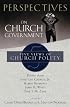 Perspectives on Church Government: Five Views of Church Polity