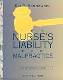 Nurse`s Liability for Malpractice: A Programmed Course