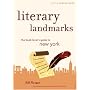 Literary Landmarks of New York: The Book Lover's Guide to the Homes and Haunts of World Famous Writers