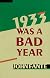 1933 Was a Bad Year