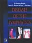 Diseases of the Lymphatics (Hodder Arnold Publication)