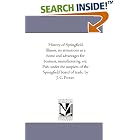 Click here to buy History of Springfield, Illinois, its attractions as a home and advantages for business, manufacturing, etc. Pub. under... by  Michigan Historical Reprint Series.
