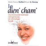 Le Dien'cham : Une Etonnante M�thode vietnamienne de r�flexologie facialepar Marie-France Muller