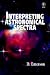 Interpreting Astronomical Spectra
