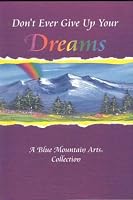 Don't Ever Give Up Your Dreams (Self-Help & Recovery)