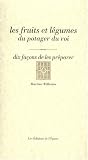 Revue Editions de l'Epure  / Les fruits et légumes du potager du roi : Dix façons de les préparer