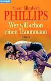 Wer will schon einen Traummann? - Susan Elizabeth Phillips