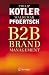 Business-to-Business Brand Management: The Success Dimensions of Business Brands