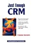Just Enough CRM (Just Enough Series)