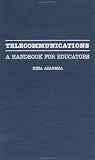 Telecommunications: A Handbook for Educators (Source Books on Education)