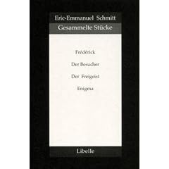 Gesammelte St�cke: Frederick oder Boulevard des Verbrechens / Der Besucher / Der Freigeist / Enigma