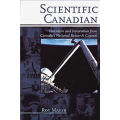 Scientific Canadian: Invention and innovation from Canada's National Research Council