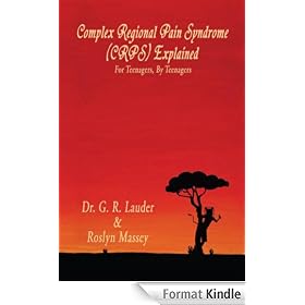 Complex Regional Pain Syndrome (CRPS) Explained: For Teenagers, By Teenagers