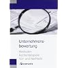 Unternehmensbewertung - Methoden, Rechenbeispiele, Vor- und Nachteile