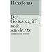 Der Gottesbegriff nach Auschwitz: Eine j�dische Stimme (suhrkamp taschenbuch)