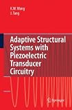 Adaptive Structural Systems with Piezoelectric Transducer Circuitry
