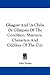 Glasgow And Its Clubs Or Glimpses Of The Condition, Manners, Characters And Oddities Of The City