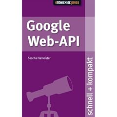 Google Web API schnell+kompakt: schnell und kompakt