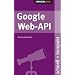 Google Web API schnell+kompakt: schnell und kompakt