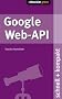 Google Web API schnell+kompakt: schnell und kompakt