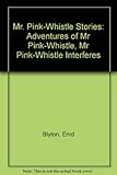 Mr Pink-Whistle stories