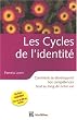 Les Cycles de l'identit� : Comment se d�veloppent nos comp�tences tout au long de notre vie