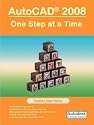 AutoCAD 2008: One Step at a Time