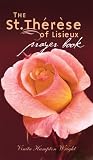 The St. Therese of Lisieux Prayer Book