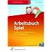 Arbeitsbuch Spiel: F�r die Praxis in Kindergarten, Hort, Heim und Kindergruppen Lehr-/Fachbuch