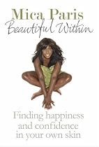 Beautiful Within: Finding Happiness and Confidence in Your Own Skin