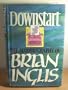 Downstart: The Autobiography of Brian Inglis