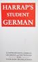 Harrap's German School Dictionary: Plus German Grammar