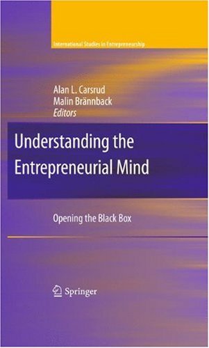 Understanding the Entrepreneurial Mind: Opening the Black Box (International Studies in Entrepreneurship)