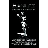 Hamlet: Prince of Denmark ~ Christopher Andrews