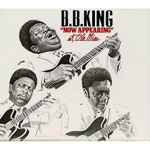 B.B. King - Now Appearing At Ole Miss