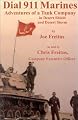 Dial 911 Marines: Adventures of a Tank Company in Desert Shield and Desert Storm