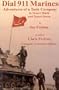 Dial 911 Marines: Adventures of a Tank Company in Desert Shield and Desert Storm