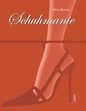 Schuhmanie - Mona Sharma