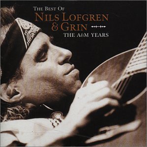 CD-Charts  Music : The Best Of Nils Lofgren & Grin - The A&M Years