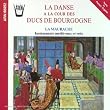 La Danse A La Cour Des Ducs De Bourgogne