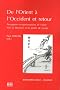 De l'Orient � l'Occident et retour : Perceptions et repr�sentations de l'Autre dans la litt�rature et les guides de voyage