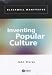 Inventing Popular Culture: From Folklore to Globalization (Blackwell Manifestos)