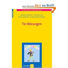 Tic-St�rungen: Leitfaden Kinder- und Jugendpsychotherapie