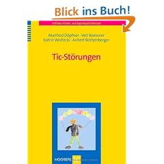 Tic-St�rungen: Leitfaden Kinder- und Jugendpsychotherapie