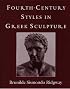 4Th-Century Styles Greek Sculpture (Wisconsin Studies in Classics)