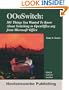 OOoSwitch: 501 Things You Want to Know About Switching To OpenOffice.org from Microsoft Office
