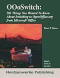 OOoSwitch: 501 Things You Want to Know About Switching To OpenOffice.org from Microsoft Office