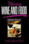 Pairing Wine and Food: A Handbook for All Cuisines