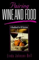 Pairing Wine and Food: A Handbook for All Cuisines